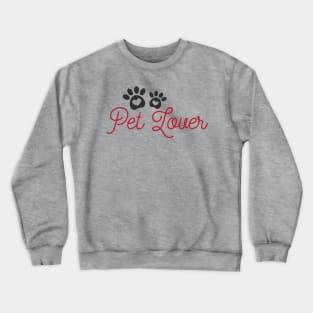 pet lovers Crewneck Sweatshirt